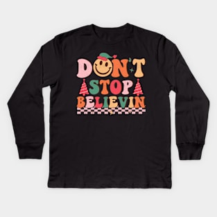 Don't Stop Believin' Kids Long Sleeve T-Shirt